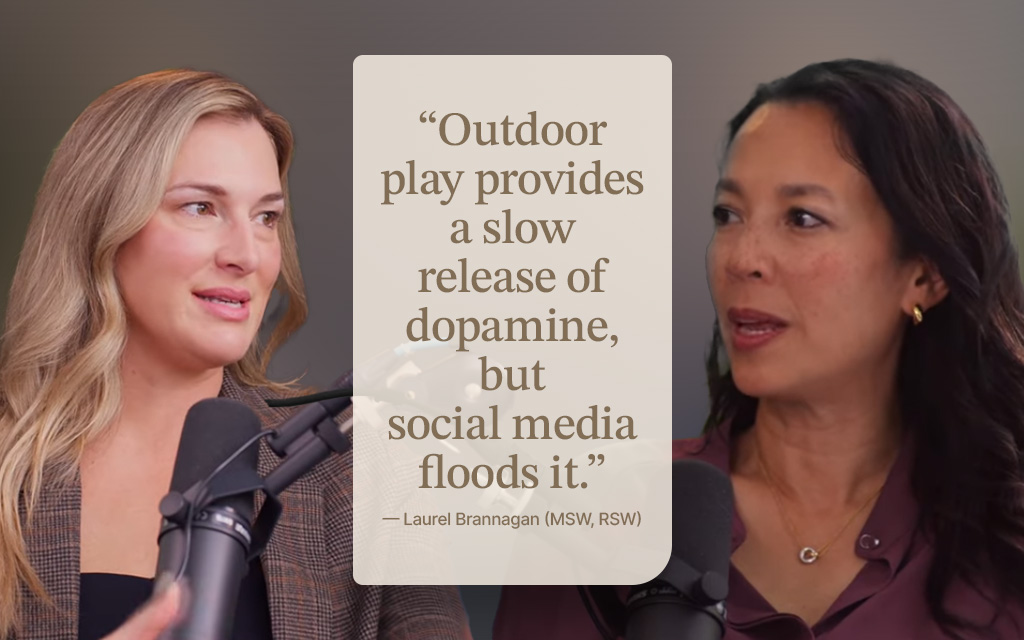 A quote graphic featuring Lana Doan and Laurel Brannagan with the text: “Think of it like an IV drip… Outdoor play provides a slow release of dopamine, but social media floods it.” — Laurel Brannagan (MSW, RSW).