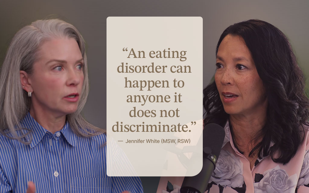 A graphic featuring host Lana Doan and guest Jennifer White with a quote centered between them: “An eating disorder can happen to anyone it does not discriminate.” — Jennifer White (MSW, RSW).